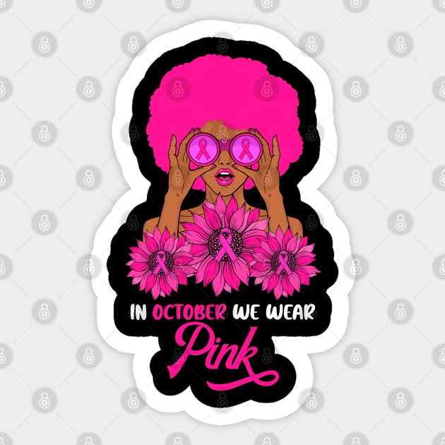 In October We wear Pink Breast Cancer Awareness Afro Girl Sticker by Sandra Holloman